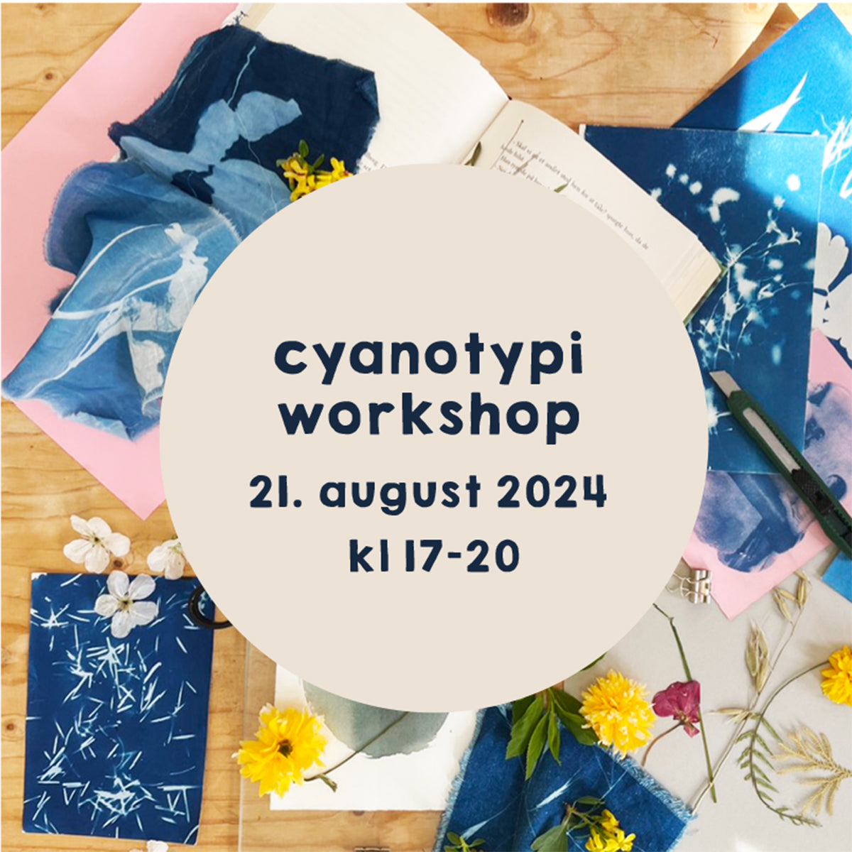 Workshop: Cyanotypi / 21. august