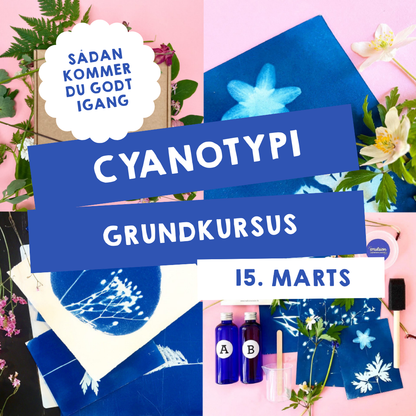 CYANOTYPI GRUNDKURSUS / 15. MARTS 2026