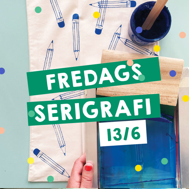 Workshop: Fredags Serigrafi, Fredag den 13. juni kl. 17-20