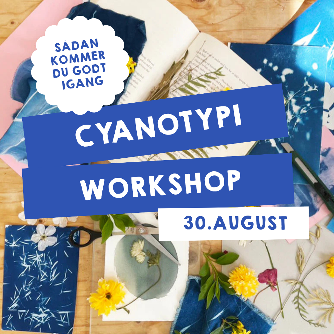 KURSUS: CYANOTYPI /SØNDAG DEN 30. AUGUST KL. 13.00-16.00