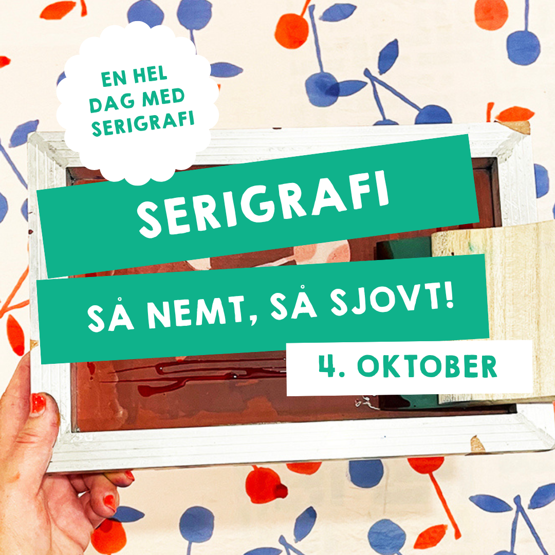 (EARLY BIRD) SERIGRAFI GRUNDKURSUS / 4. OKTOBER 2026