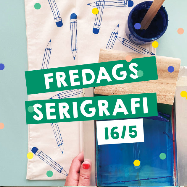 Workshop: Fredags Serigrafi, Fredag den 15. maj kl. 17-20