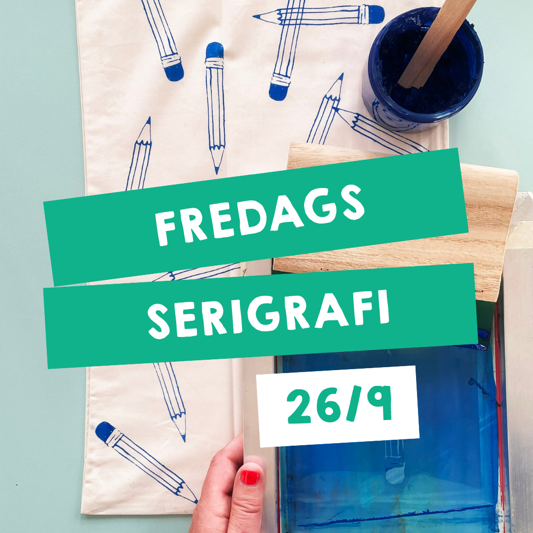 Workshop: Fredags Serigrafi, Fredag den 26. september kl. 17-20