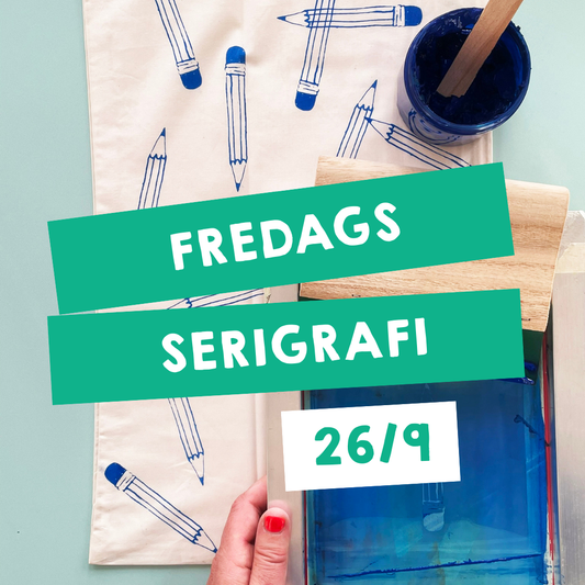 Workshop: Fredags Serigrafi, Fredag den 26. september kl. 17-20