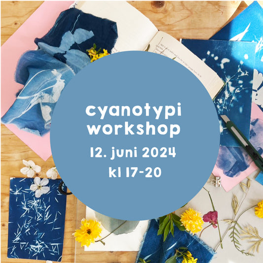 Workshop: Cyanotypi / 12. juni