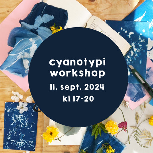 Workshop: Cyanotypi / 11. september
